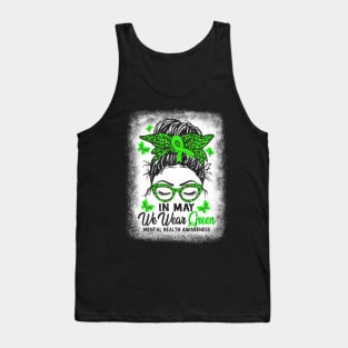 Green Messy Bun In May We Wear Green Mental Health Awareness Tank Top